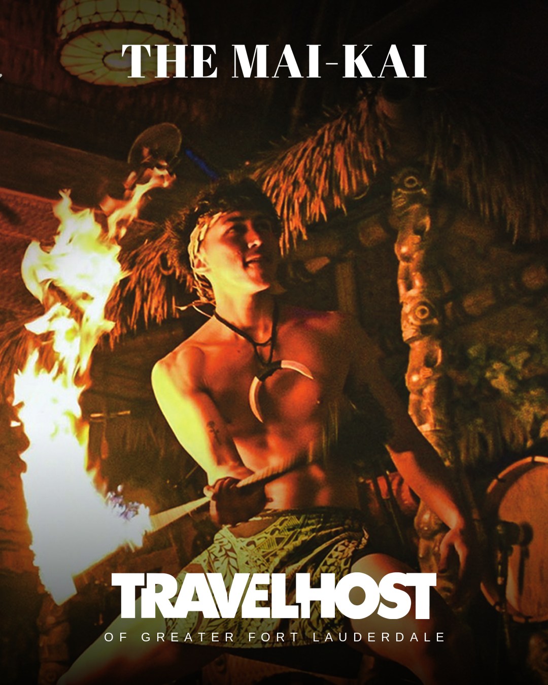 TravelHost feature post: The Mai-Kai, fire performer